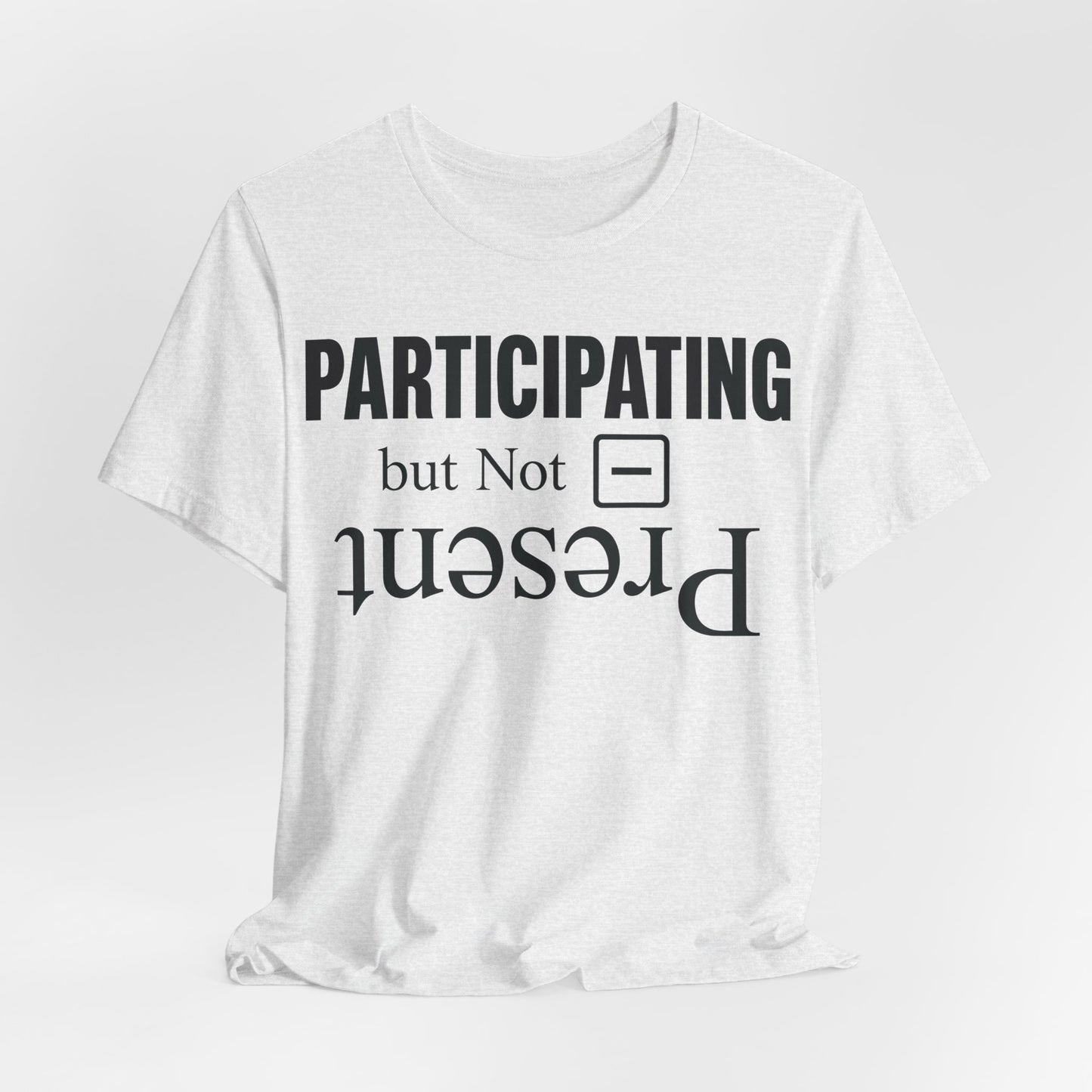 Present but Not Participating Funny Introvert Shirt | Khai Studio