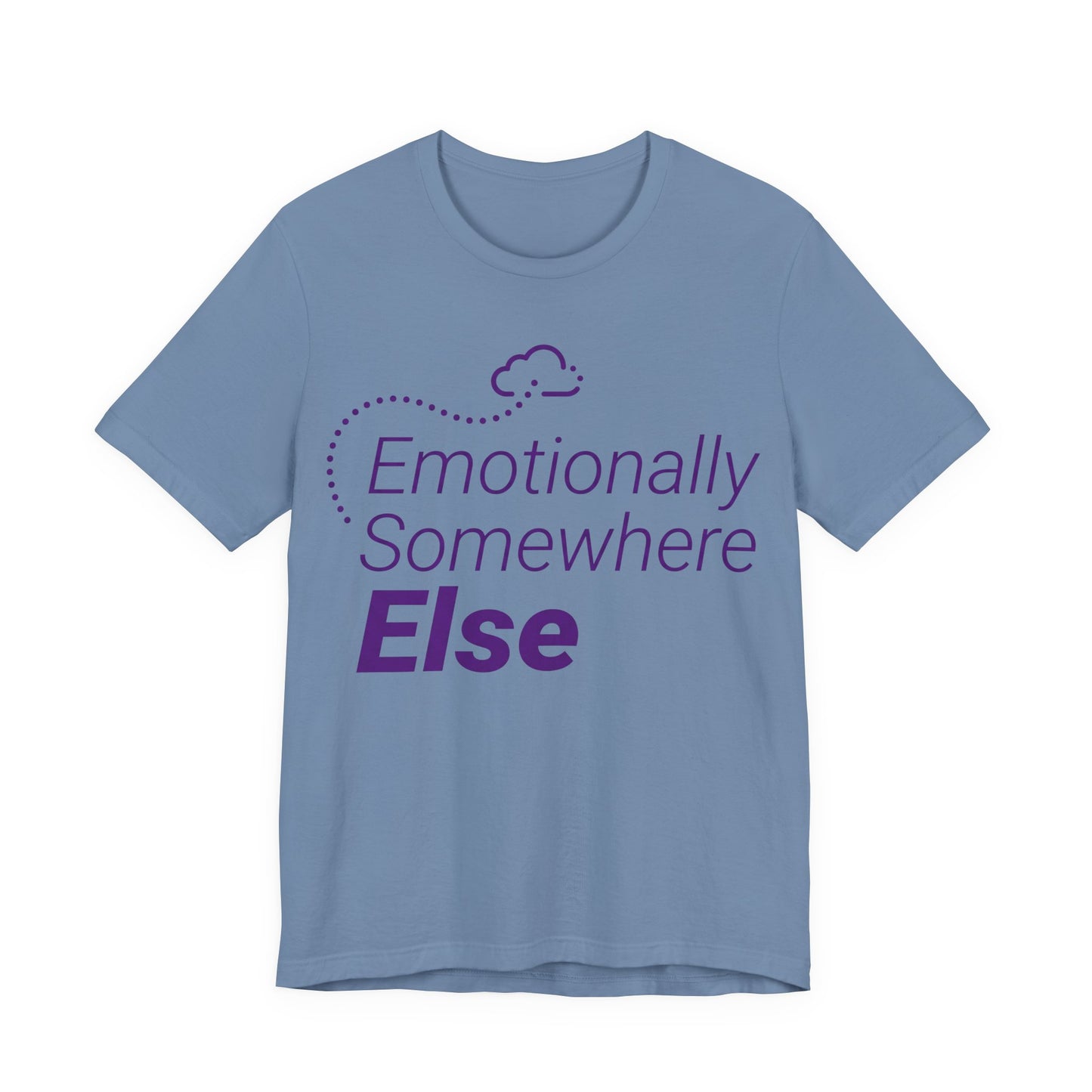 Steel Blue Bella+Canvas 3001 unisex tee with Emotionally Somewhere Else graphic