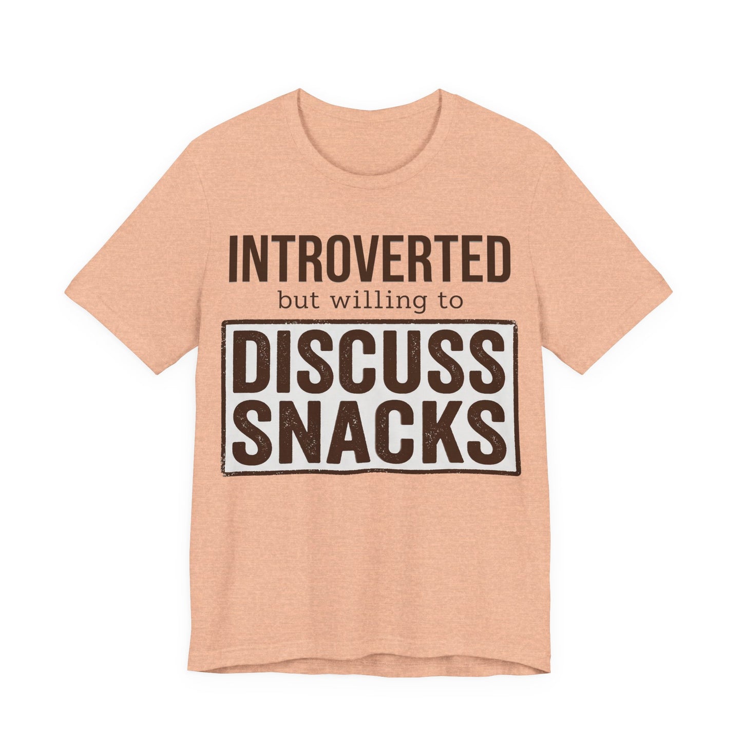 Heather Peach Bella+Canvas 3001 unisex tee with Introverted but Willing to Snack graphic