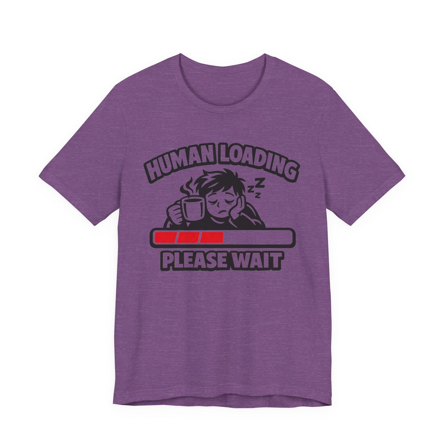 Human Loading Please Wait Funny Burnout Shirt | Khai Studio
