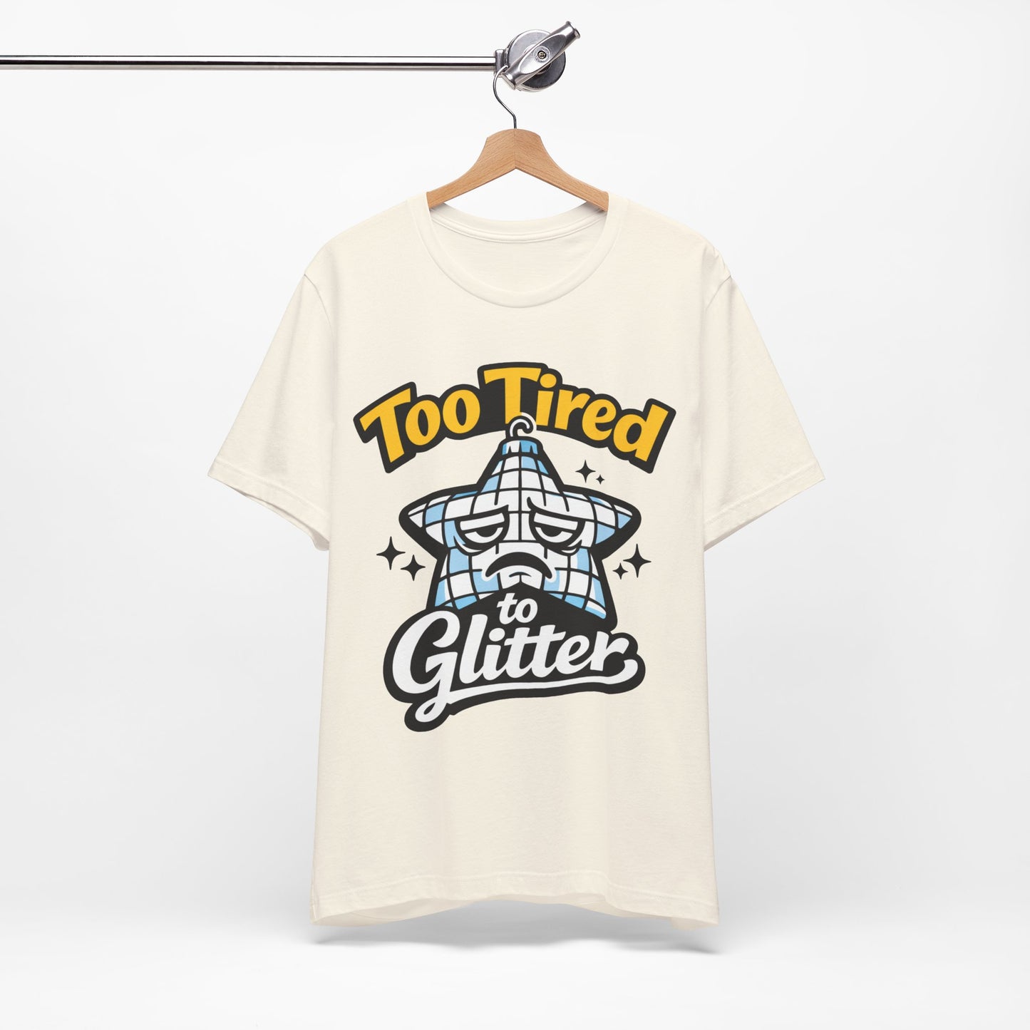 Too Tired to Glitter Funny Burnout Shirt | Khai Studio
