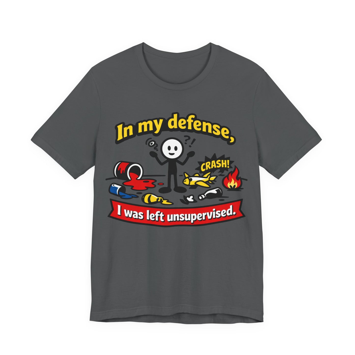 In My Defense I Was Left Unsupervised Funny Burnout Shirt | Khai Studio