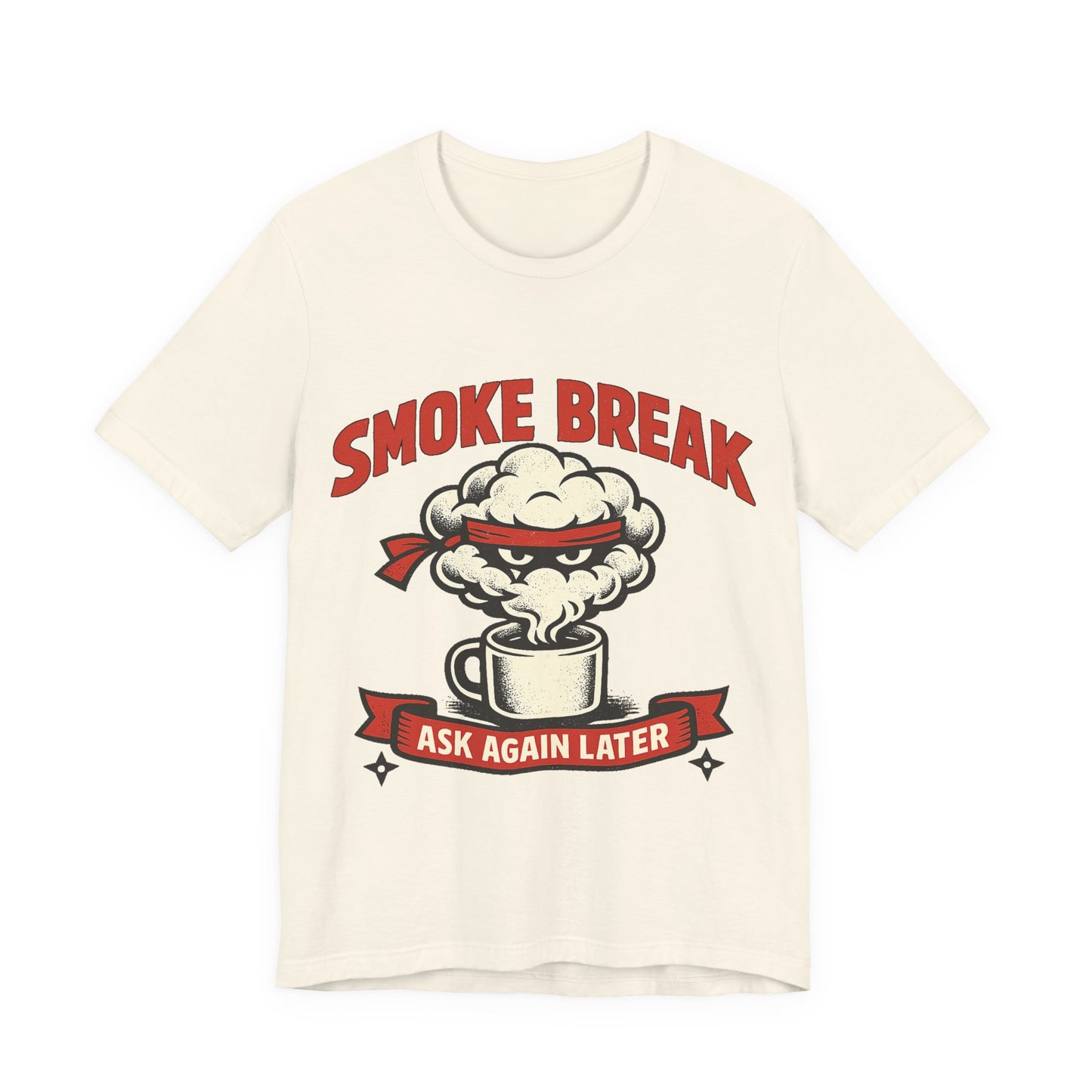 Natural Bella+Canvas 3001 unisex tee with Smoke Break Ask Again Later ninja coffee cup graphic, on hanger