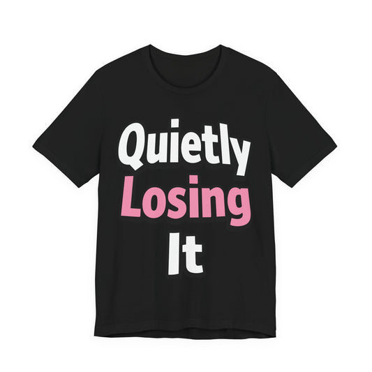 Quietly Losing It Funny Burnout Shirt | Khai Studio