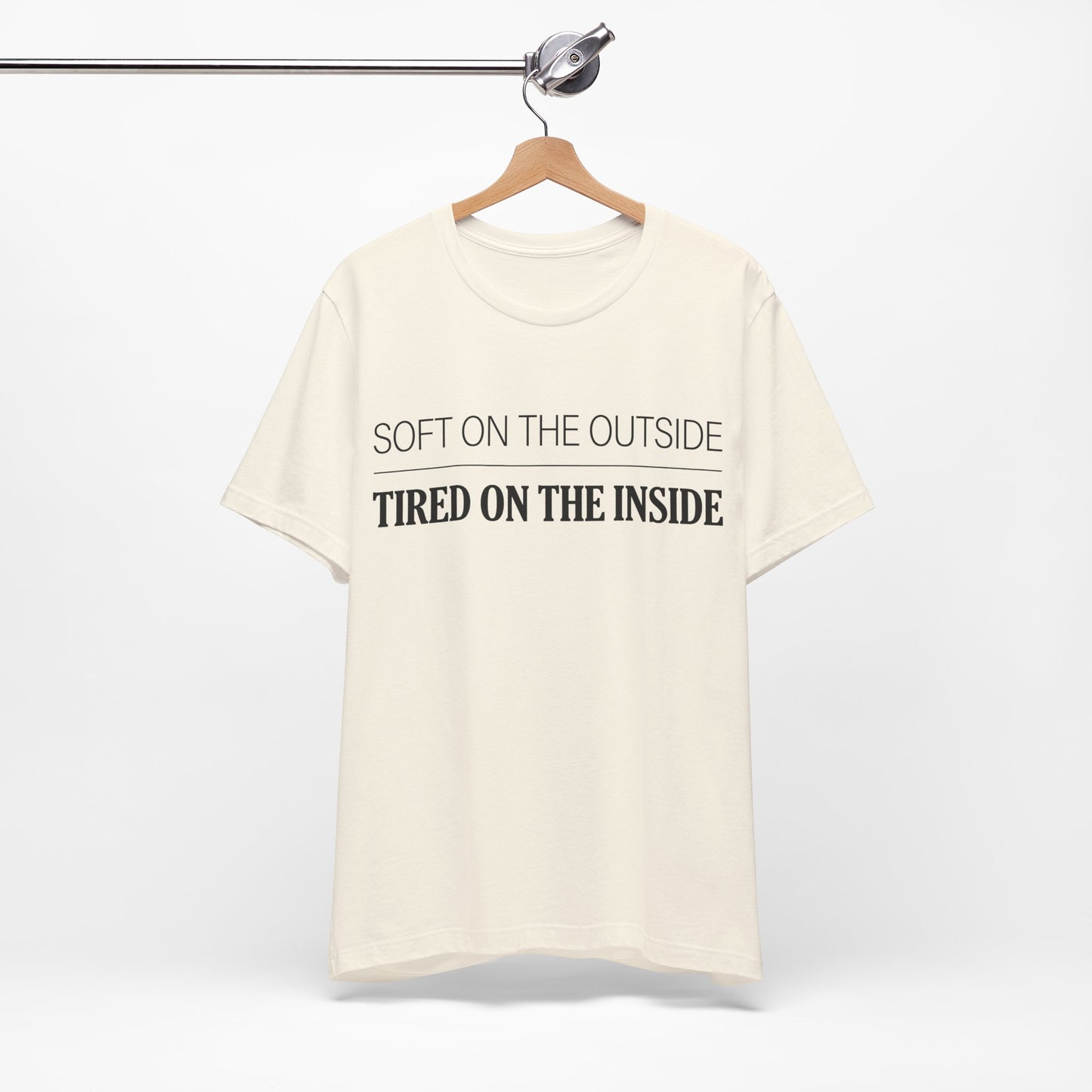 Soft on the Outside Tired on the Inside Funny Shirt | Khai Studio