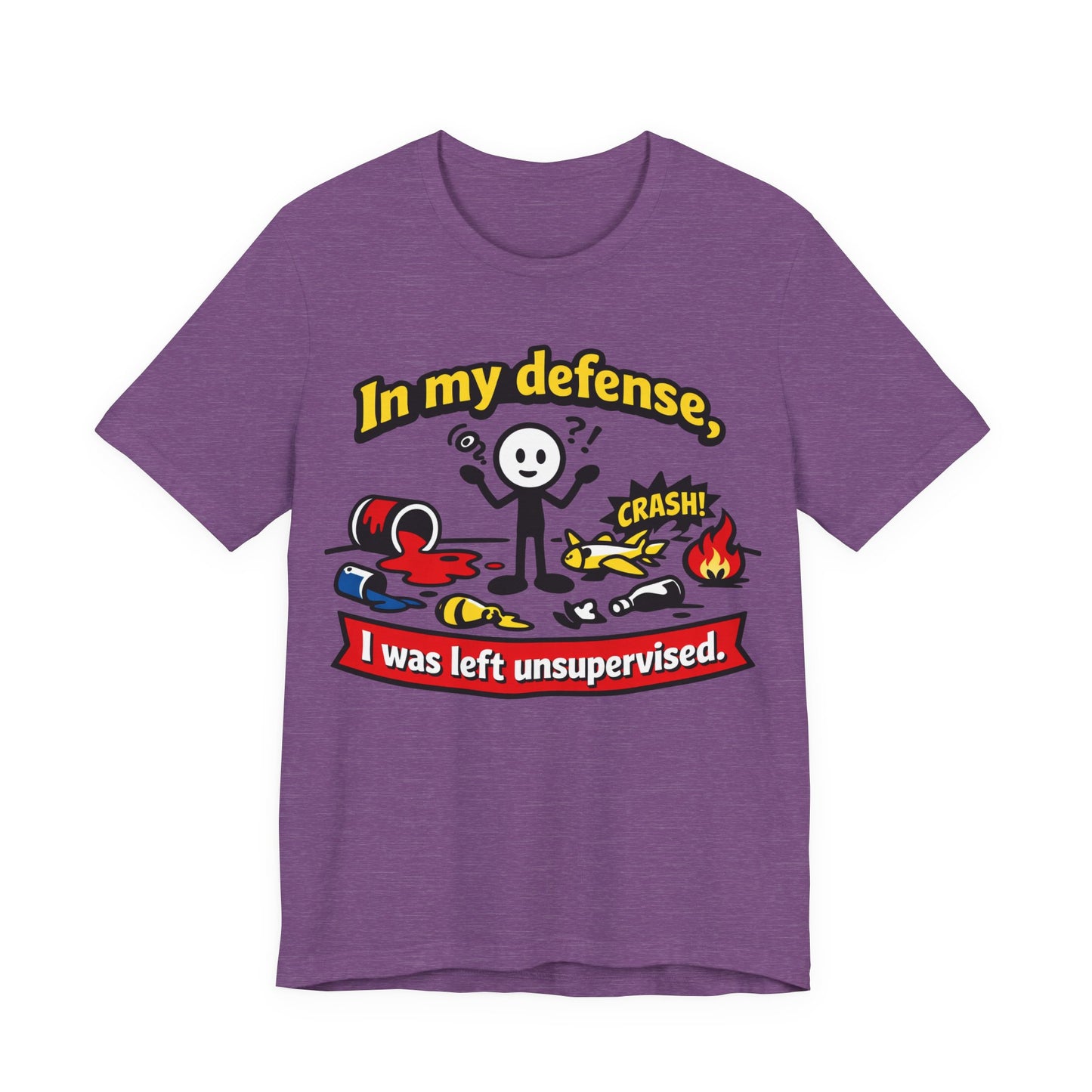 In My Defense I Was Left Unsupervised Funny Burnout Shirt | Khai Studio