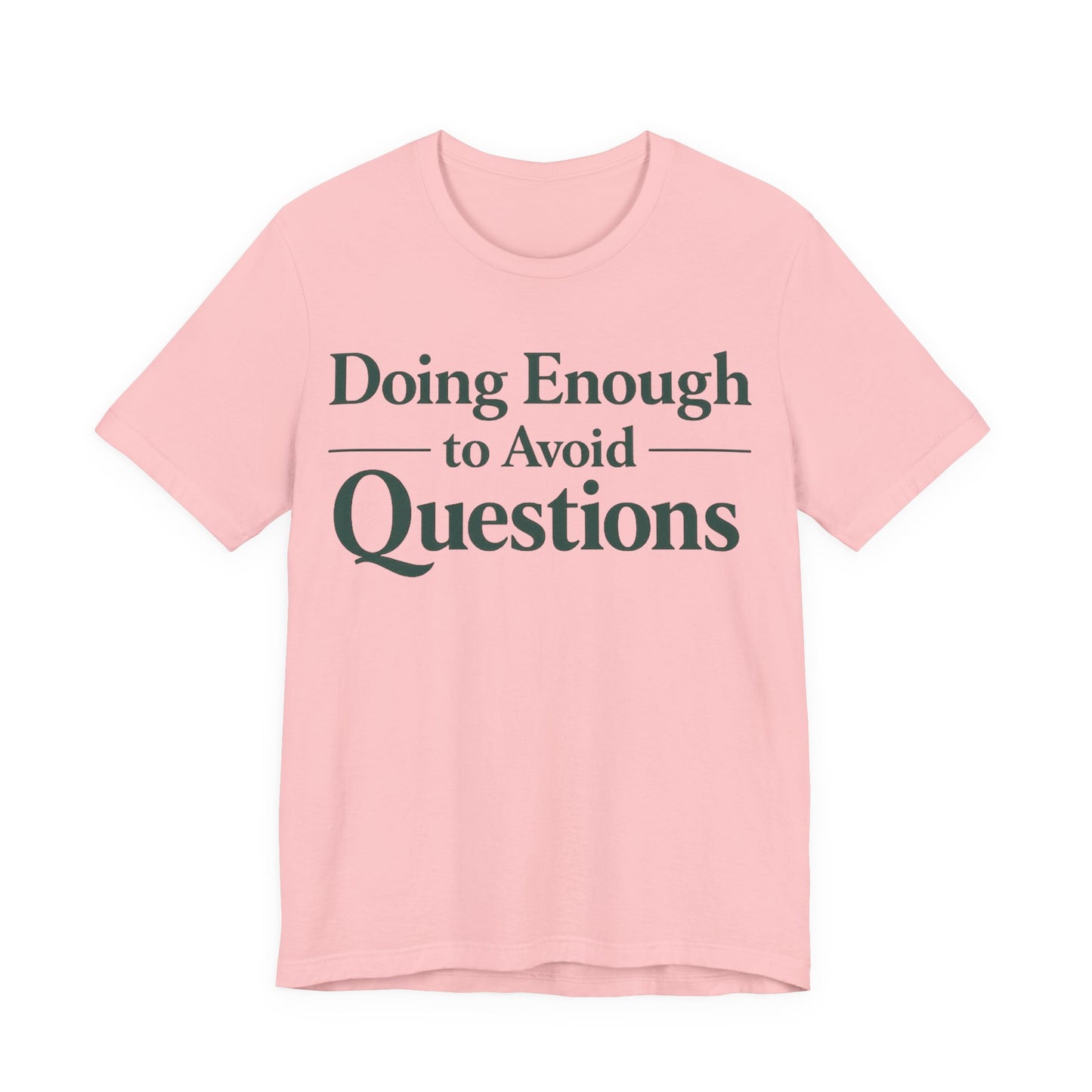 Navy Bella+Canvas 3001 unisex tee with Doing Enough to Avoid Questions graphic, flat lay