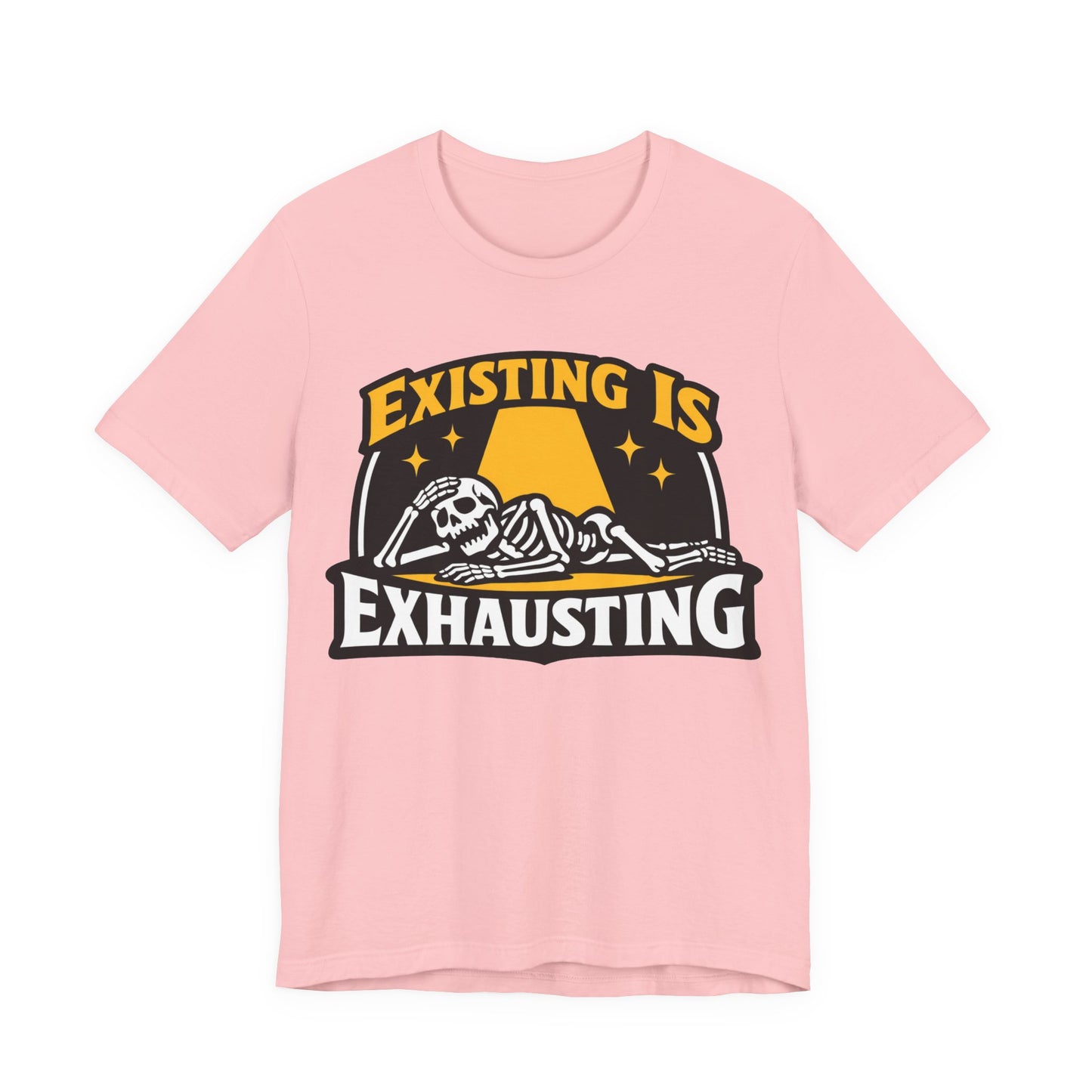 Existing Is Exhausting Funny Burnout Shirt | Khai Studio