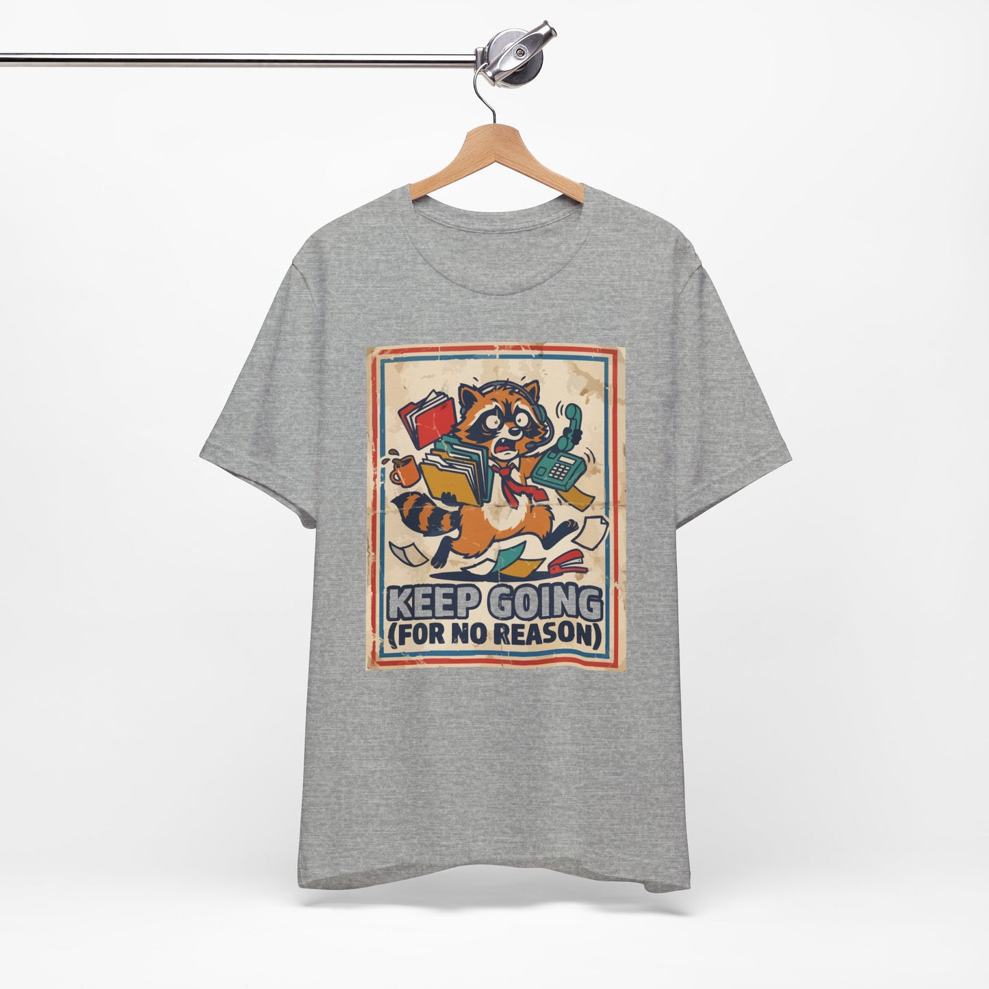 Keep Going For No Reason Funny Burnout Shirt | Khai Studio