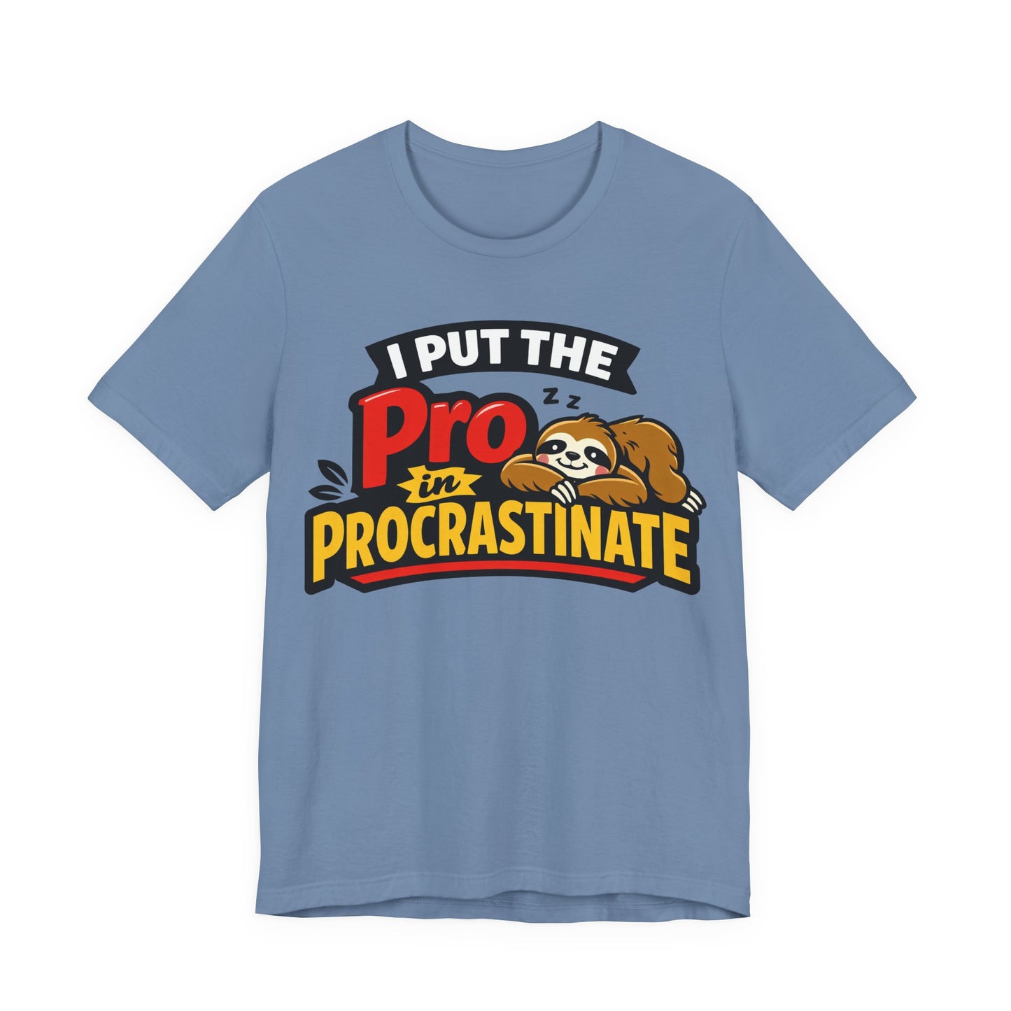 Steel Blue Bella+Canvas 3001 unisex tee with I Put the Pro in Procrastinate sloth graphic, on hanger