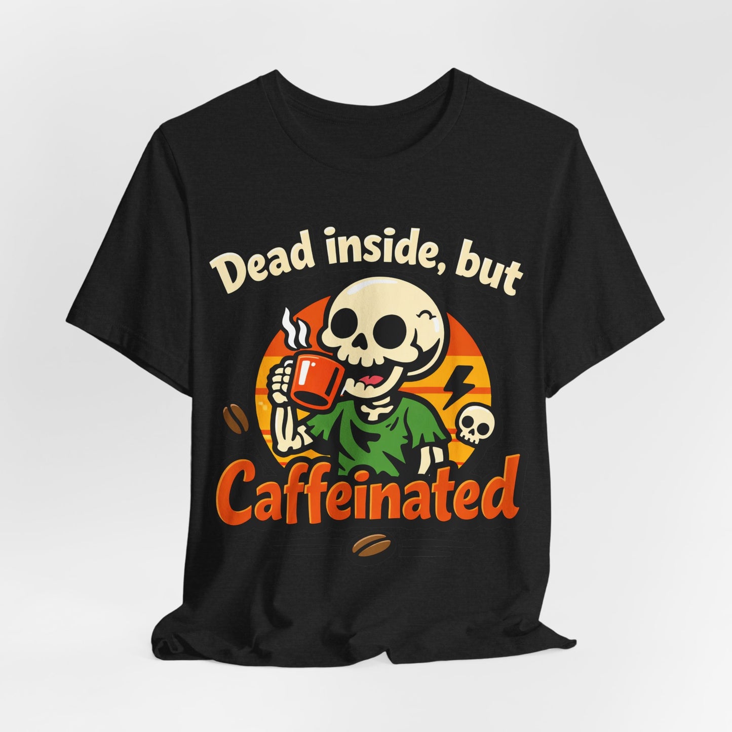 Dead Inside But Caffeinated Funny Burnout Shirt | Khai Studio