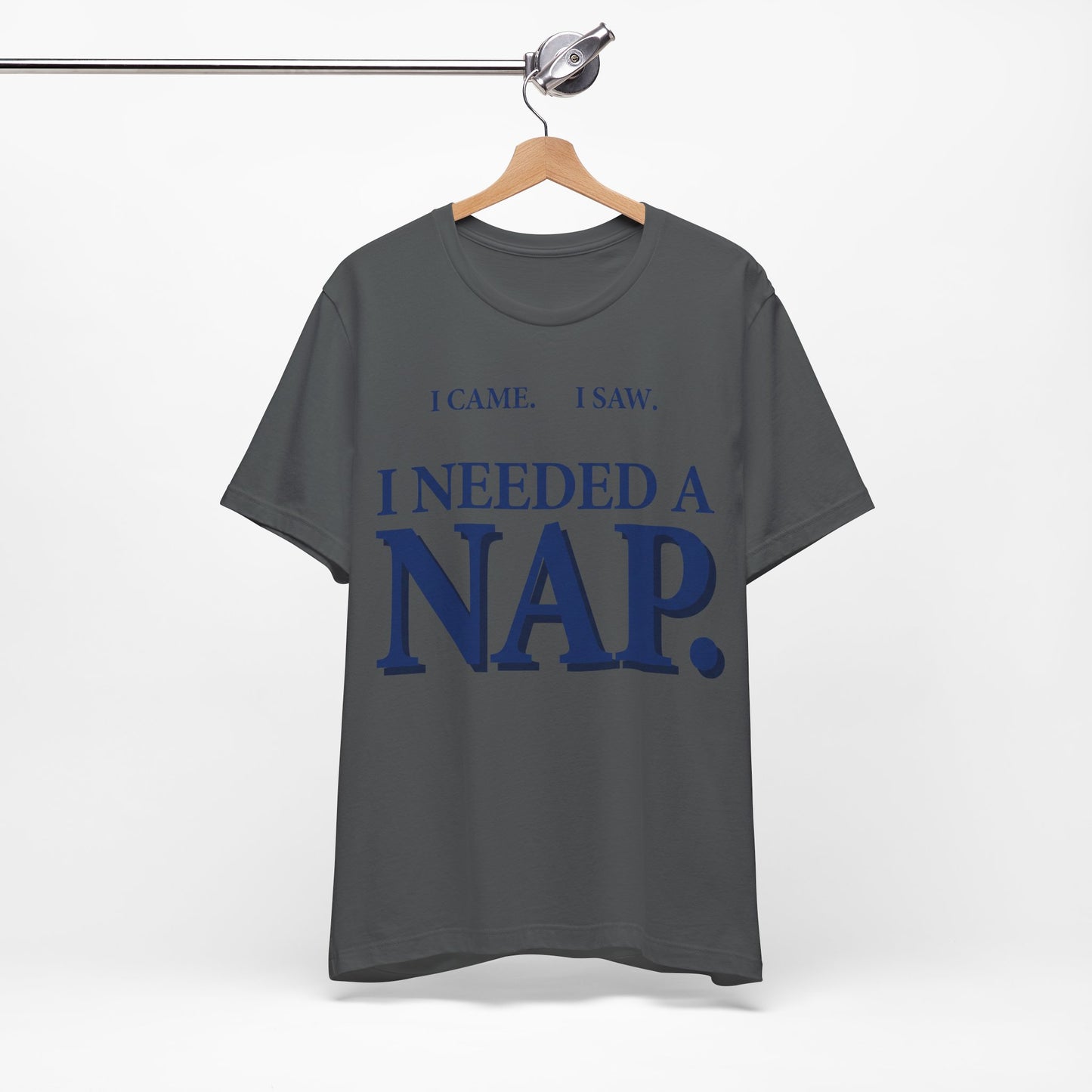 I Came I Saw I Needed a Nap Funny Shirt | Khai Studio