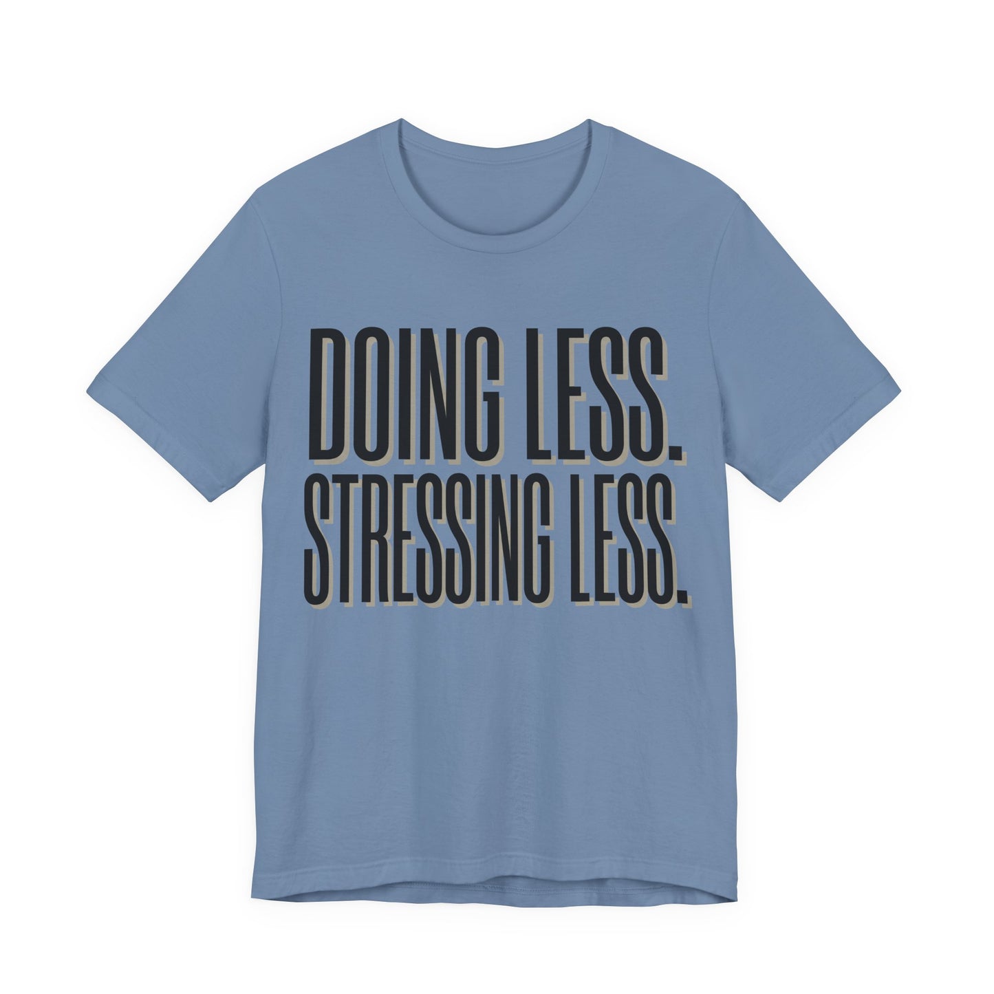 Doing Less Stressing Less Funny Burnout Shirt | Khai Studio