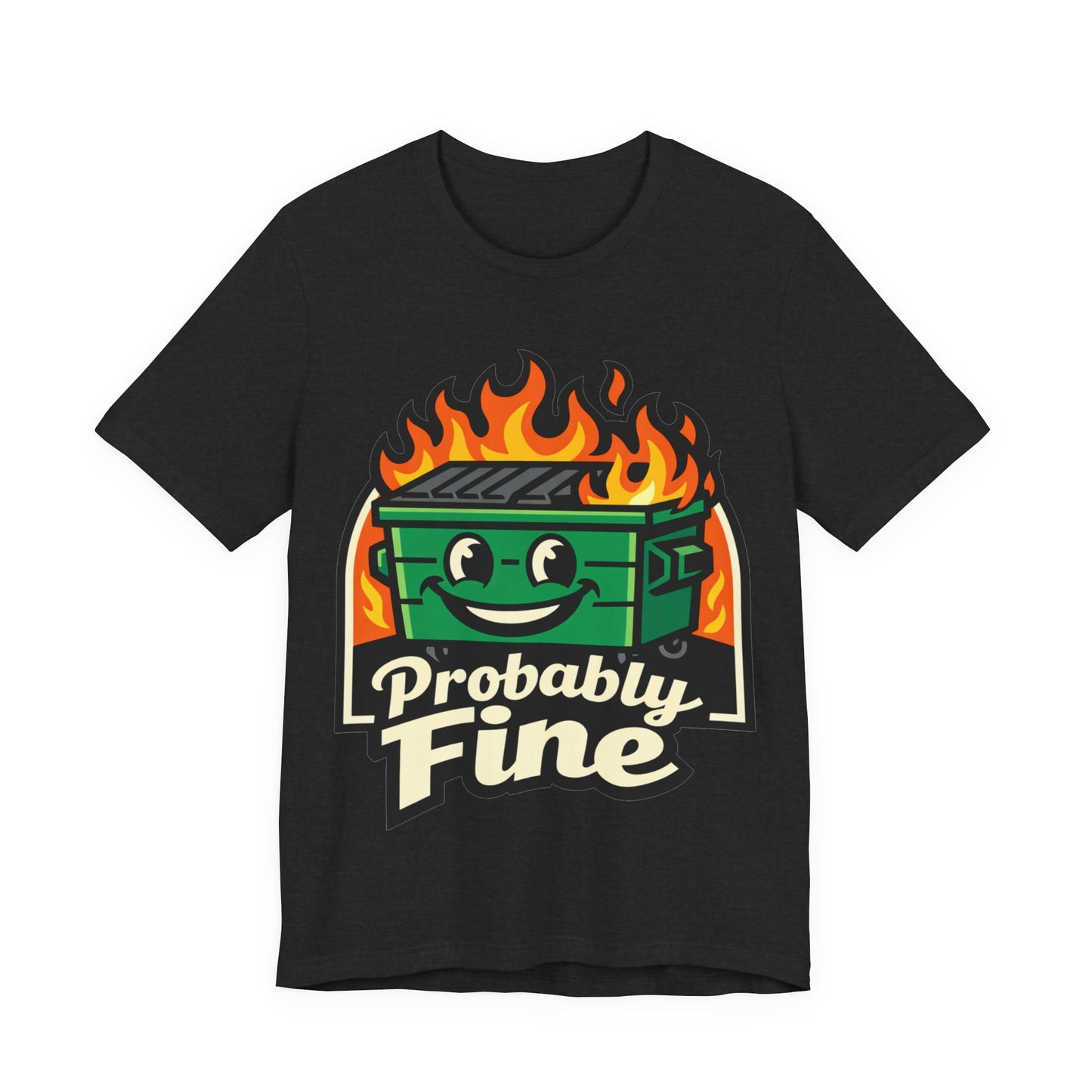 Probably Fine Funny Burnout Shirt | Khai Studio