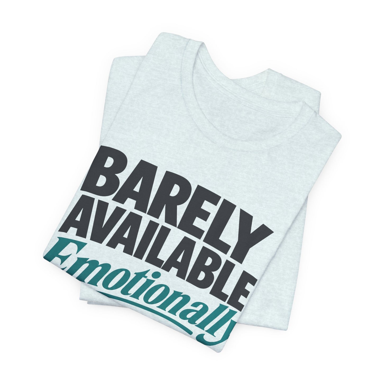 Barely Available Emotionally or Digitally Funny Introvert Shirt | Khai Studio