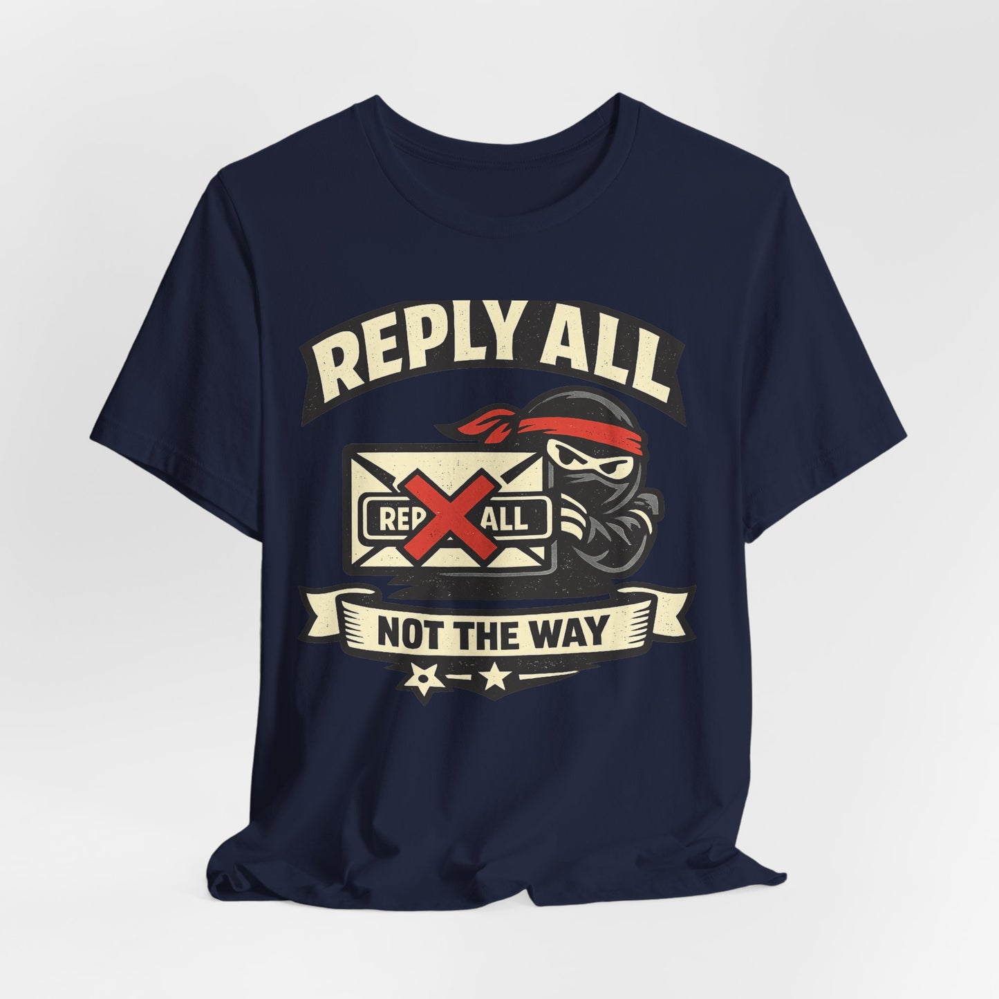 Reply All Not the Way Funny Office Shirt | Khai Studio