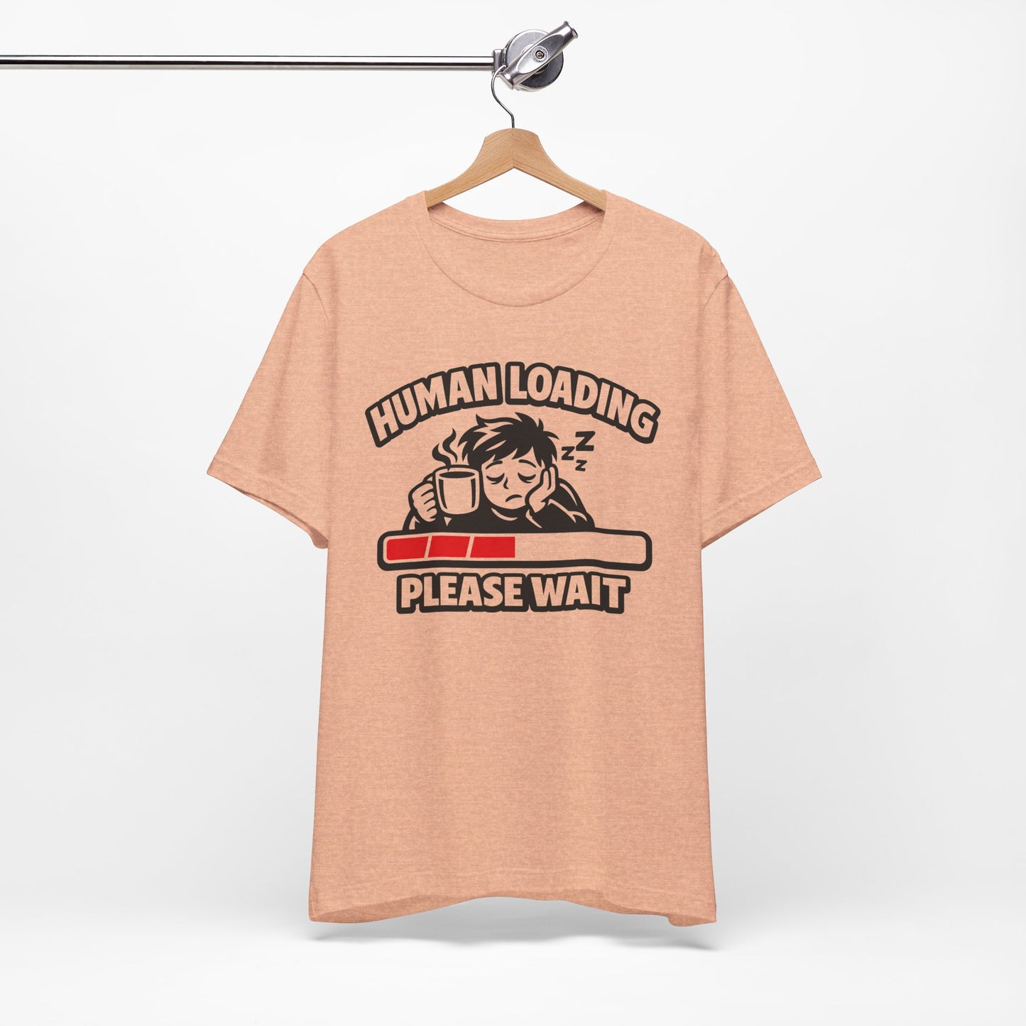 Human Loading Please Wait Funny Burnout Shirt | Khai Studio