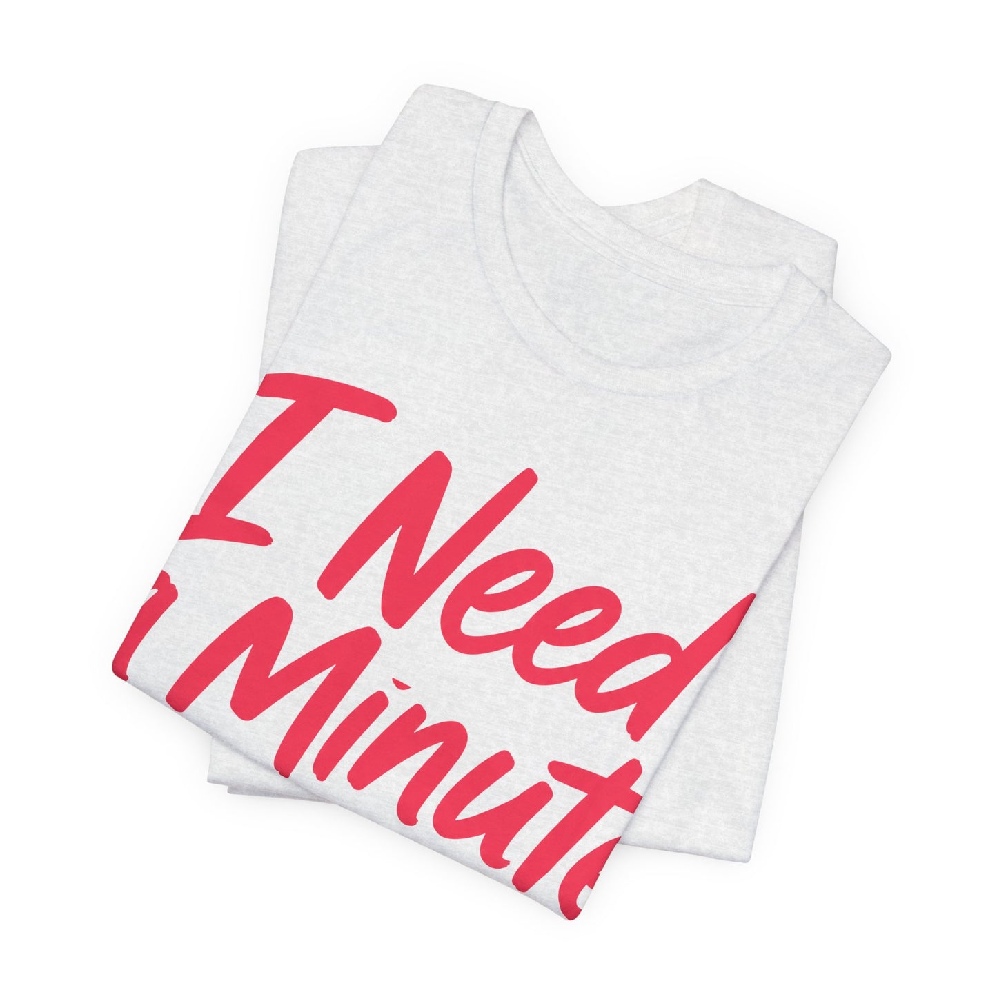 I Need a Minute Maybe a Year Funny Introvert Shirt | Khai Studio