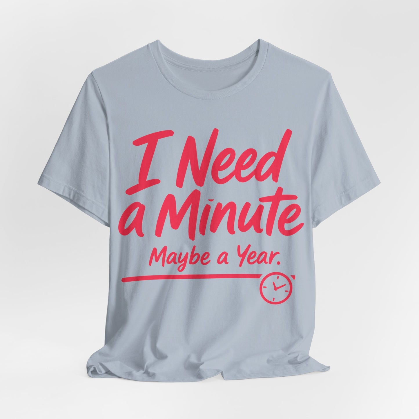 I Need a Minute Maybe a Year Funny Introvert Shirt | Khai Studio