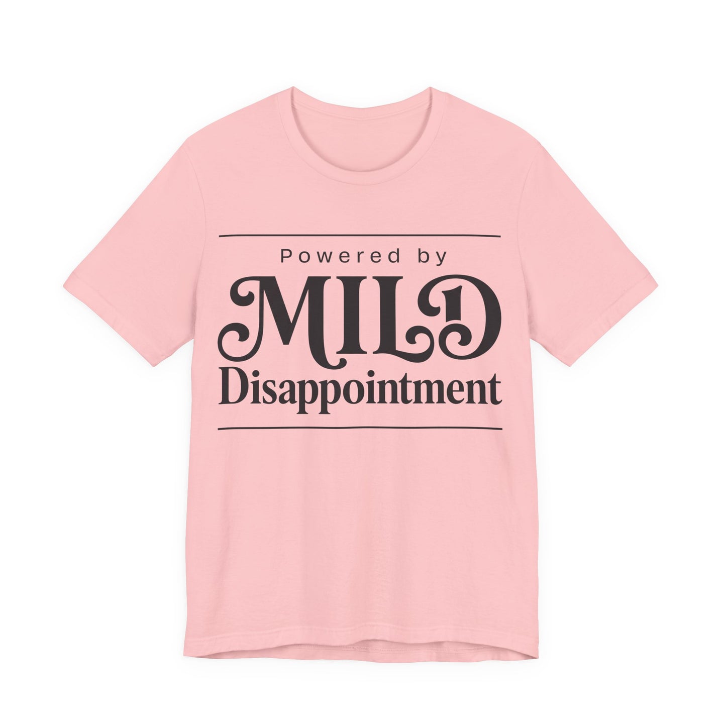 Powered by Mild Disappointment Funny Deadpan Shirt | Khai Studio