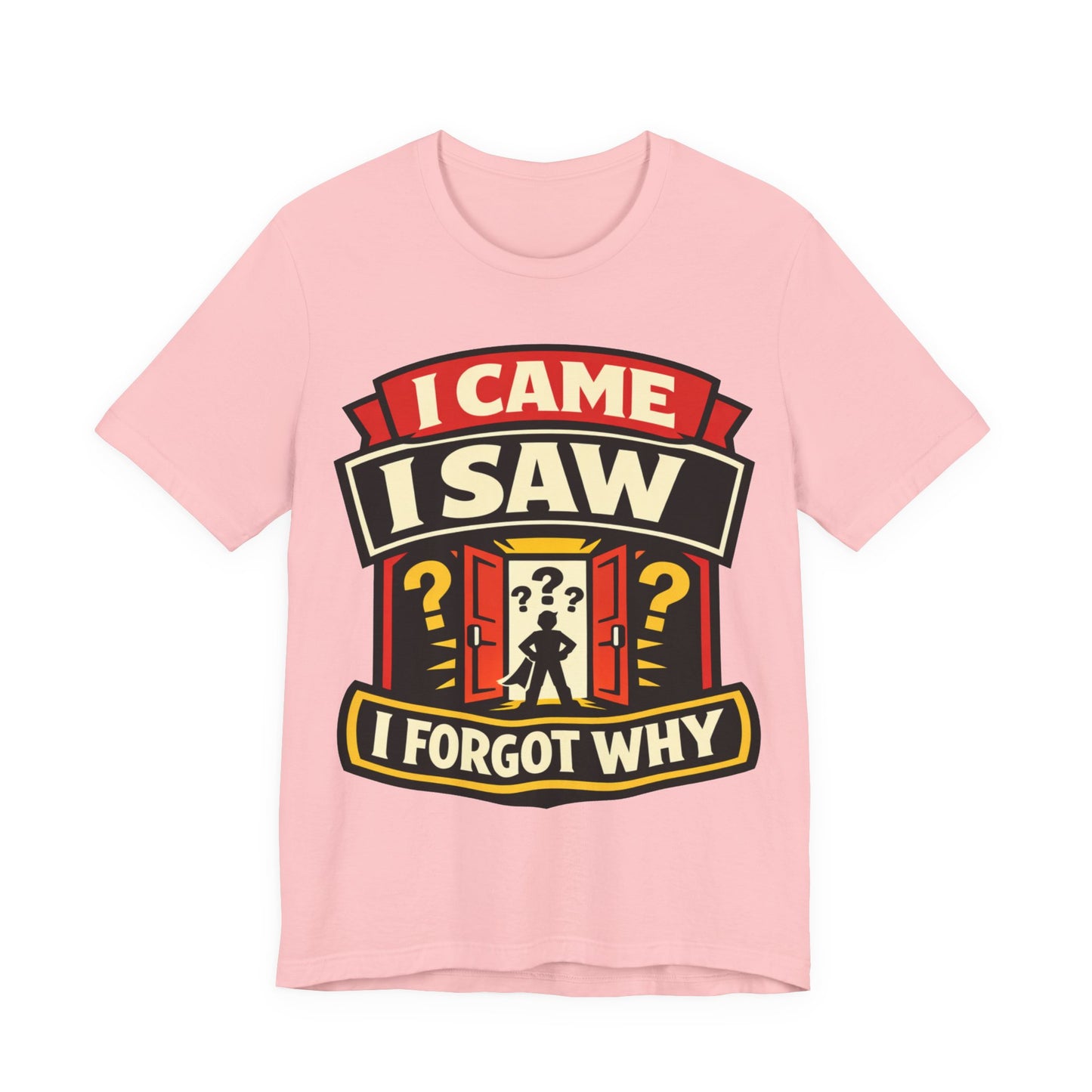I Came I Saw I Forgot Why Funny Burnout Shirt | Khai Studio