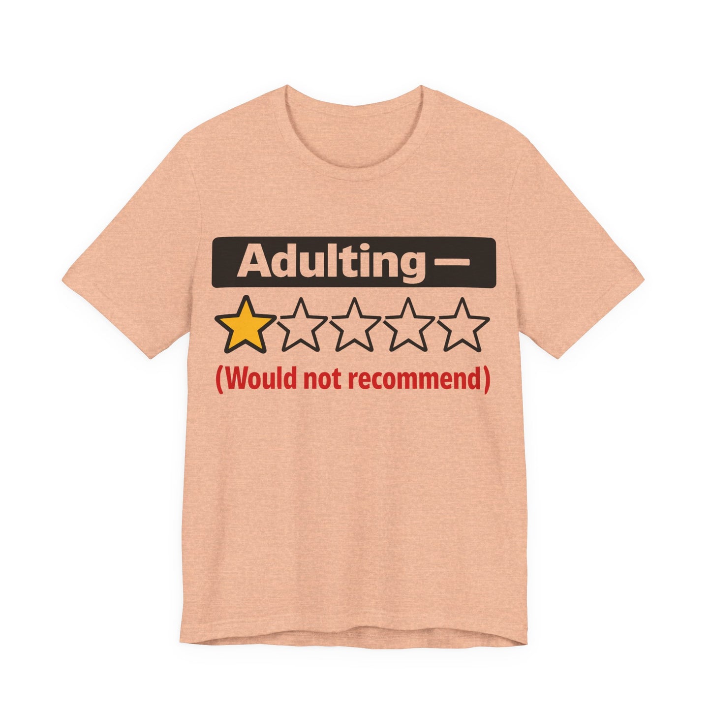 Adulting 1-Star Would Not Recommend Funny Burnout Shirt | Khai Studio