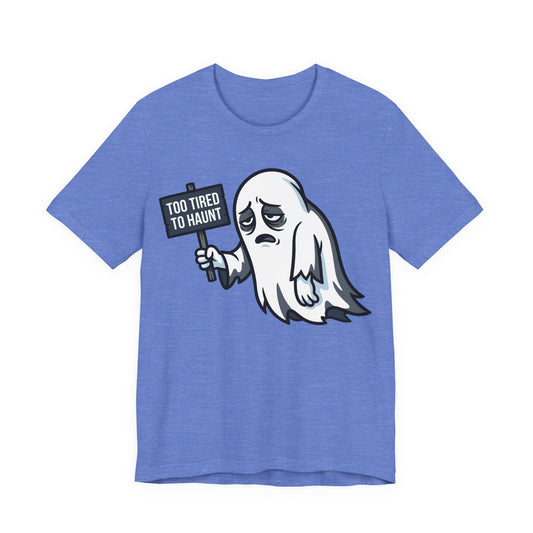 Too Tired to Haunt Funny Burnout Shirt | Khai Studio