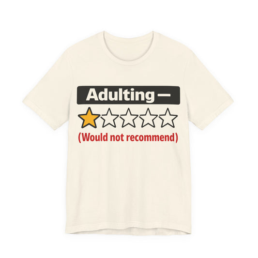 Adulting 1-Star Would Not Recommend Funny Burnout Shirt | Khai Studio
