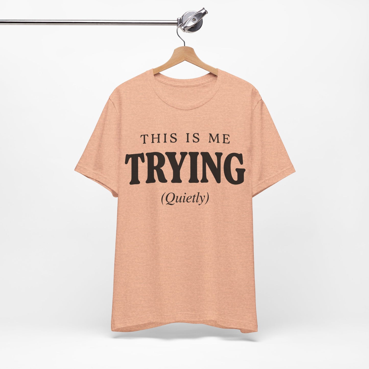 This Is Me Trying Quietly Funny Shirt | Khai Studio