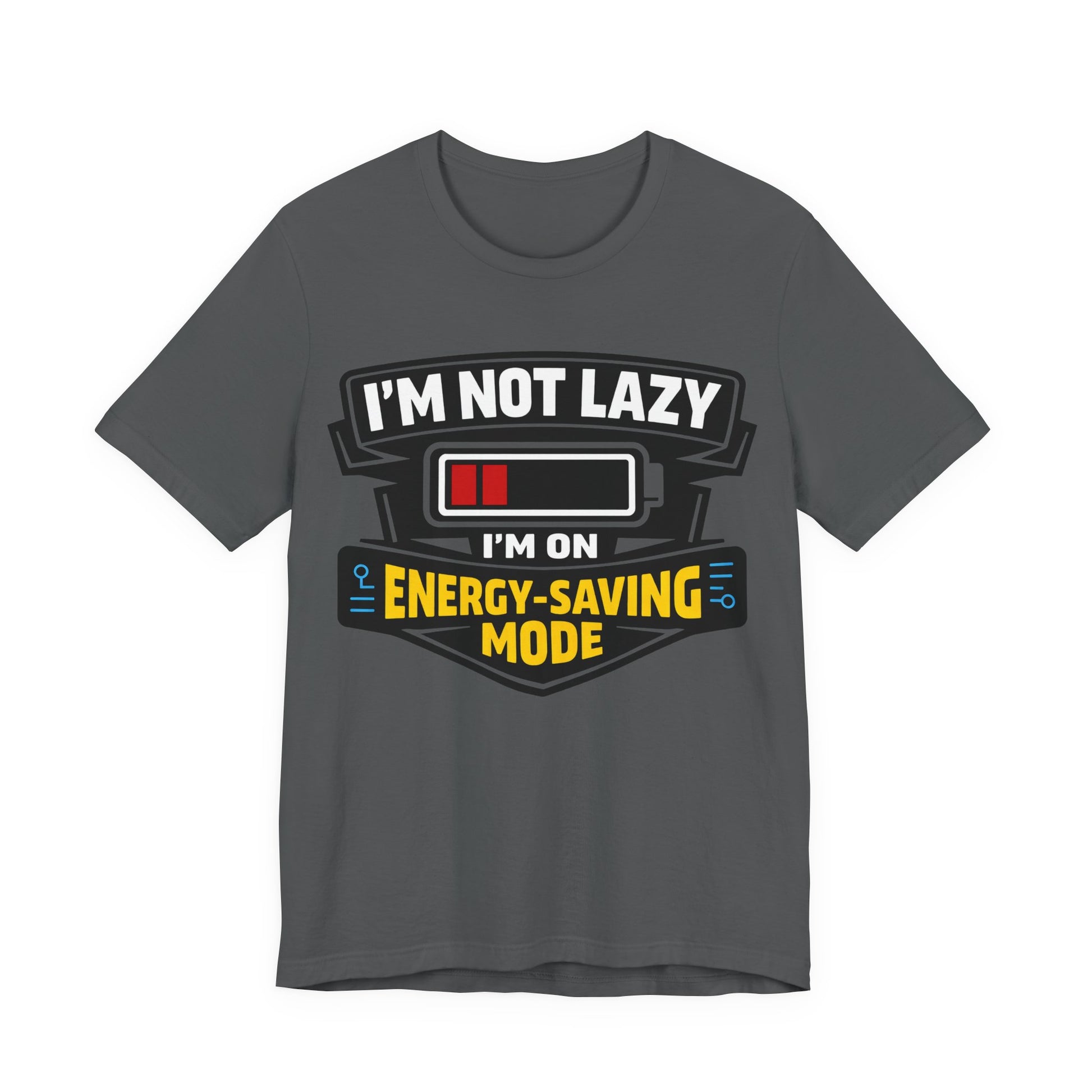 Asphalt Bella+Canvas 3001 unisex tee with I'm Not Lazy I'm on Energy-Saving Mode graphic, on hanger