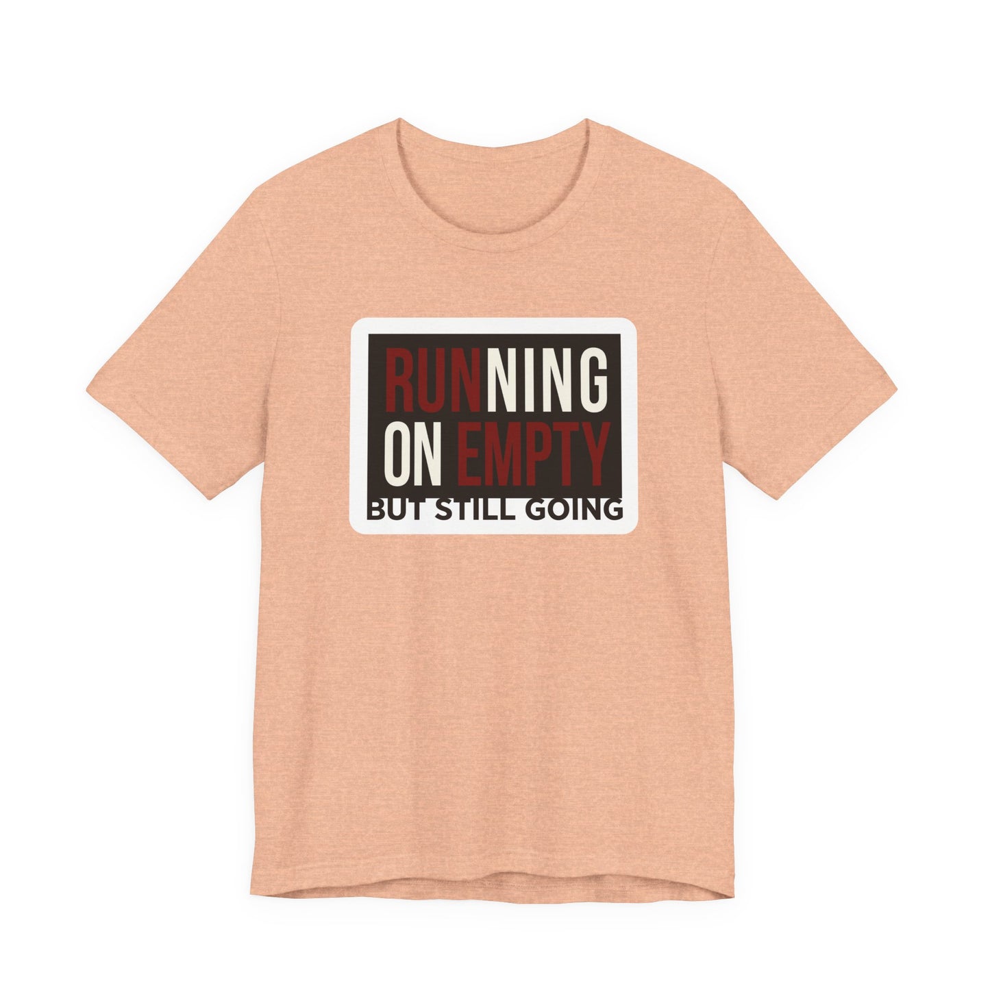 Black Bella+Canvas 3001 unisex tee with Running on Empty But Still Going graphic, on hanger